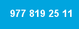 977 819 25 11